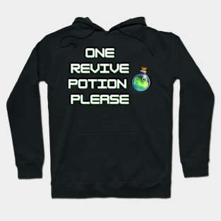 One Revive Potion Please Hoodie